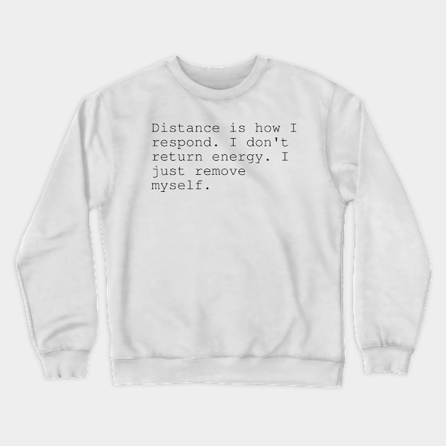 Inspirational quotes t-shirt design #158 Crewneck Sweatshirt by CanvasCraft